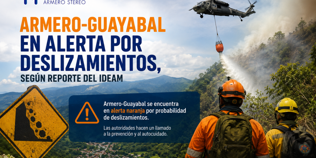 Armero-Guayabal permanece en alerta por riesgo de deslizamientos, según el más reciente reporte del IDEAM